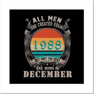 All Men Are created equal But the best are born in December Posters and Art